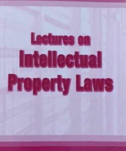 Lectures on Intellectual Property laws by Dr. Rega Surya Rao 1st Edition 2019