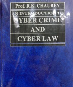 Kamal's An Introduction to Cyber Crime And Cyber law R.K. Chaubey - Reprint Edition 2021
