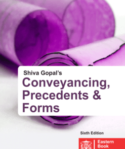 EBC's Shiva Gopal's Conveyancing, Precedents and Forms by G.C. Mathur