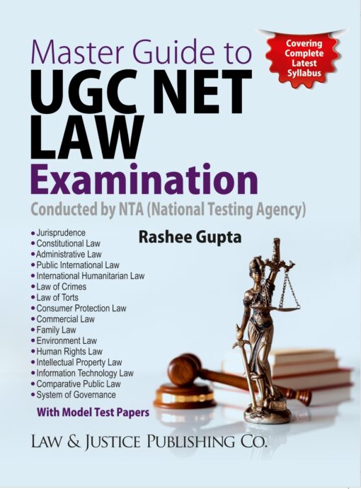 LJP's Master Guide to UGC Net Law Examination by Rashee Gupta - 1st Edition 2023