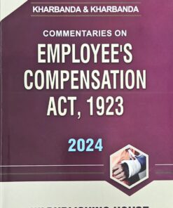 LPH's Commentaries on Employee's Compensation Act, 1923 by V.K. Kharbanda