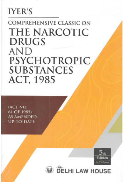 Comprehensive Classic On Narcotics And Drugs Psychotropic Substances Act