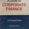 Bharat's A Guide to Corporate Finance (University Edition) by Divyesh Patel - 1st Edition June 2020