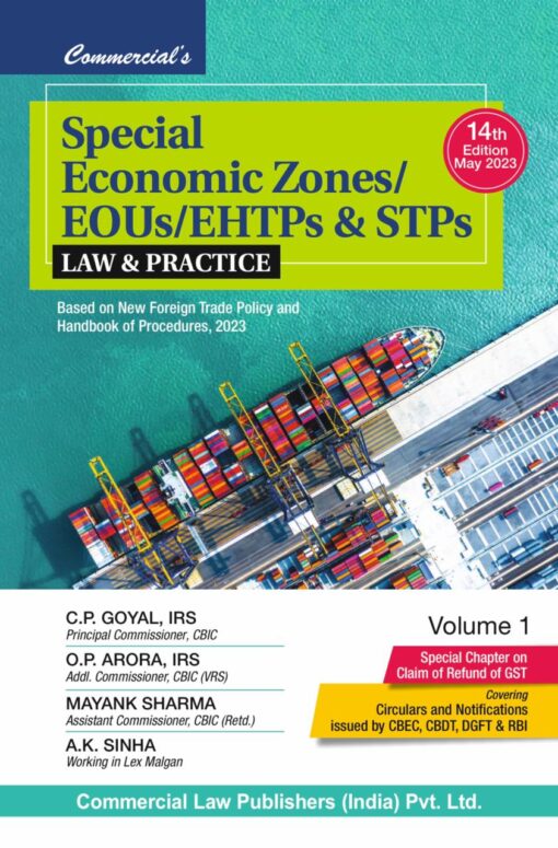 Commercial's Special Economic Zones (SEZ), EOUs/EHTPs & STPs by C.P. Goyal