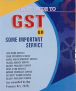 B.C. Publication's Easy Guide to GST on Some Important Services by Kalyan Sengupta