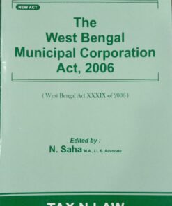 TNL's The West Bengal Municipal Corporation Act, 2006 by N. Saha - Edition 2024