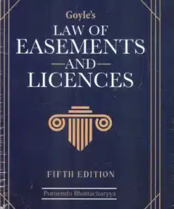 Goyle's Law of Easements & Licences by Purnendu Bhattacharyya - 5th Edition 2024