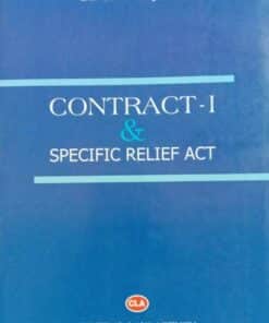 CLA's Contract-I & Specific Relief Act by Dr. S. K. Kapoor