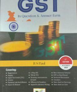 B.C. Publication's Master Guide to GST - In Question & Answer Form by R S Paul - 1st Edition November 2024