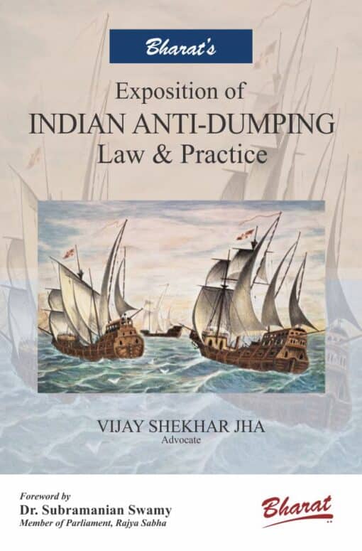 Bharat's Exposition of Indian Anti-Dumping Law & Practice by Vijay Shekhar Jha - 1st Edition 2021