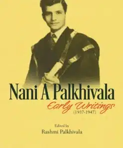 Lexis Nexis's Nani A Palkhivala - Early Writings - Edition 2023