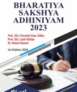 Bharat’s Bharatiya Sakshya Adhiniyam, 2023 by Dr. Paramjit Kaur Sidhu - 1st Edition 2025