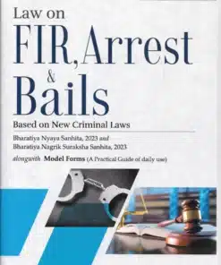 DPC's Law on FIR, Arrest & Bails by Malik - Edition 2025