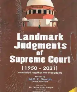 ALH's Landmark Judgments of Supreme Court [1950-2021] by V. K. Dewan - Edition 2022
