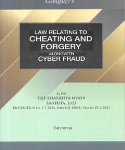 Sweet & Soft's Law Relating To Cheating And Forgery Alongwith Cyber Fraud by D.K. Ganguly - 3rd Edition 2025