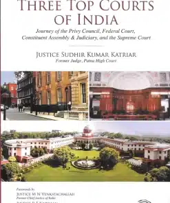 Oakbridge's Saga of the Three Top Courts of India by Justice Sudhir Kumar Katriar