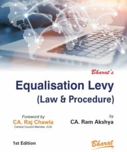Bharat's Equalisation Levy (Law & Procedure) by CA Ram Akshya - 1st Edition 2022