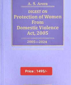 KP's Digest on Protection of Women from Domestic Violence Act, 2005-2024 by A S Arora