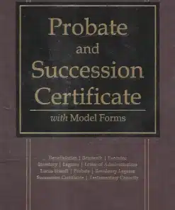 KP's Probate and Succession Certificate with Model Forms by M L Bhargava