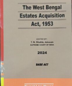 KLH's The West Bengal Estates Acquisition Act, 1953 (Bare Act) - Edition 2024