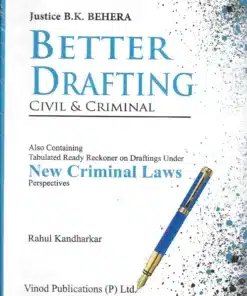 Vinod Publication's Better Drafting - Civil & Criminal by Justice B. K. Behera