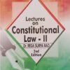 ALH's Lectures on Constitutional Law II by Dr. Rega Surya Rao