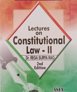 ALH's Lectures on Constitutional Law II by Dr. Rega Surya Rao