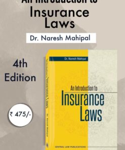 CLP's An Introduction to Insurance Laws by Naresh Mahipal - 4th Edition 2024