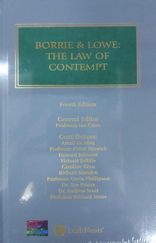 Lexis Nexis's Borrie & Lowe: The Law of Contempt - 4th Edition 2014