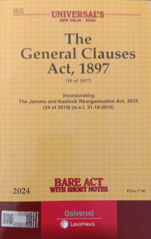 Lexis Nexis’s The General Clauses Act, 1897 (Bare Act) - 2024 Edition