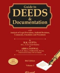 Bharat's Guide to DEEDS & Documentation by R.K. Gupta - 8th Edition 2025