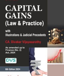 Bharat's Capital Gains (Law and Practice) by CA. Divakar Vijayasarathy