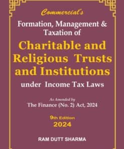 Commercial's Formation, Management and Taxation of Charitable and Religious Trust & Institutions by Ram Dutt Sharma