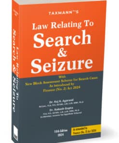 Taxmann's Law Relating To Search & Seizure with New Assessment Scheme by Raj K. Agarwal