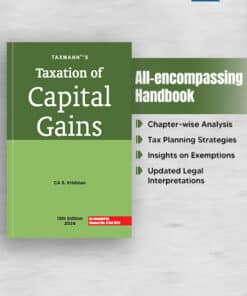 Taxmann's Taxation of Capital Gains by S. Krishnan - 13th Edition September 2024