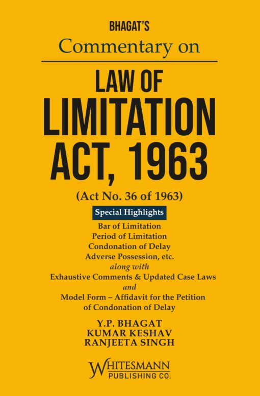 Whitesmann's Commentary on Law of Limitation Act, 1963 by Y.P. Bhagat - 1st Edition 2023