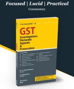 Taxmann's GST Investigations Demands Appeals & Prosecution by G. Gokul Kishore