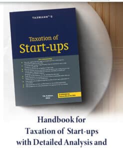 Taxmann's Taxation of Start-ups & Investors - 7th Edition 2024