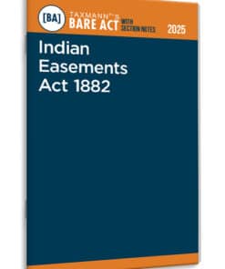 Taxmann's Indian Easements Act 1882 – Bare Act with Section Notes - Edition 2025