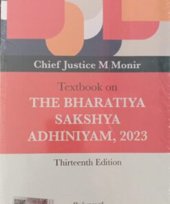 Lexis Nexis's Textbook on The Bharatiya Sakshya Adhiniyam, 2023 by Chief Justice M Monir