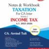 Bharat's Notes & Workbook TAXATION (Module-2 : INCOME TAX) by CA. Arvind Tuli