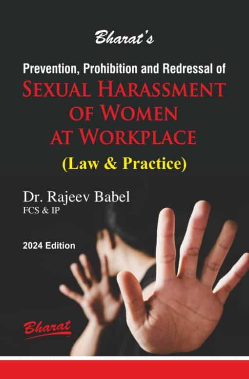 Bharat's Prevention, Prohibition and Redressal of Sexual Harassment of Women at Workplace (Law & Practice) by Dr. Rajeev Babel - 1st Edition 2023