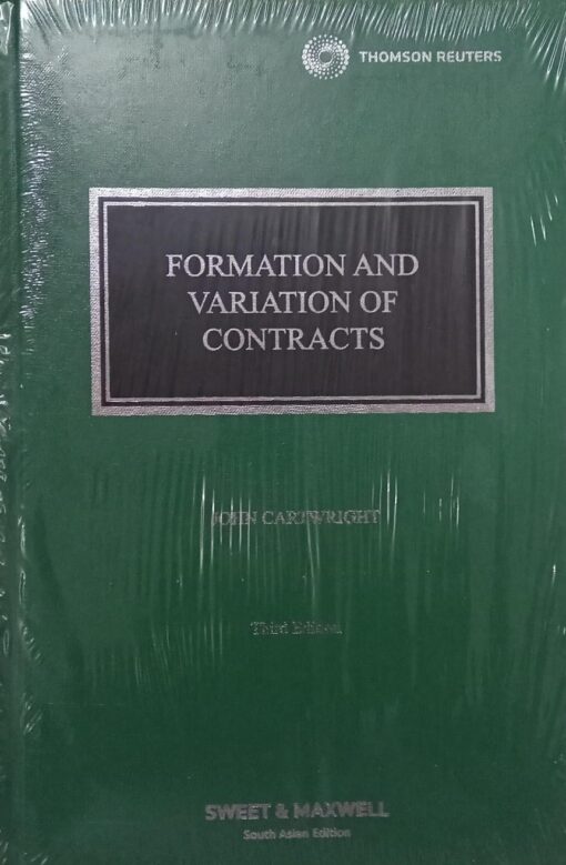 Sweet & Maxwell's Formation And Variation of Contracts by John Cartwright - 3rd South Asian Edition 2023