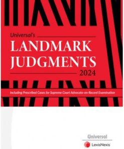 Lexis Nexis's Landmark Judgments by Universal - Edition 2024