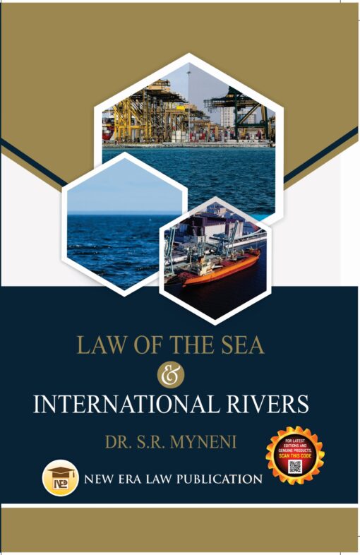 ALA's Law of The Sea & International Rivers by Dr. S.R. Myneni - 1st Edition 2023