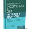 Taxmann's Students Guide To Income Tax Including GST - Problems & Solutions (29th Edition 2024-25) for Sept 2024