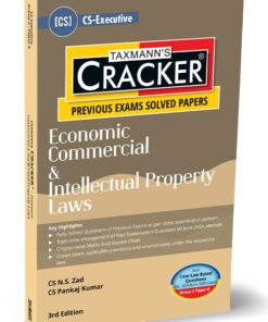 Taxmann's Cracker - Economic Commercial & Intellectual Property Laws (ECIPL | EC & IPL) by N.S Zad for Dec 2024