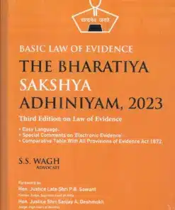 Vinod Publication's Basic Law of Evidence - The Bhartiya Sakshya Adhiniyam, 2023 by S. S. Wagh