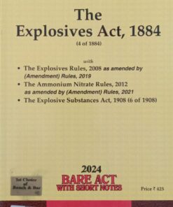 Lexis Nexis’s The Explosives Act, 1884 (Bare Act) - Edition 2024