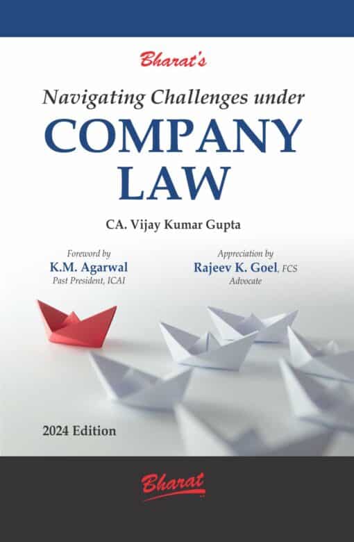 Bharat’s Navigating Challenges under Company Law by CA. Vijay Kumar Gupta - 1st Edition 2024